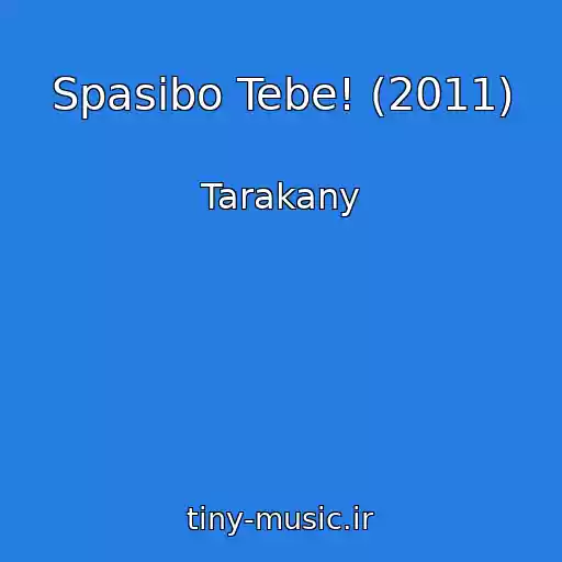 کاور آهنگ Spasibo Tebe! (2011) از Tarakany