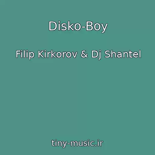 کاور آهنگ Disko-Boy از Filip Kirkorov & Dj Shantel