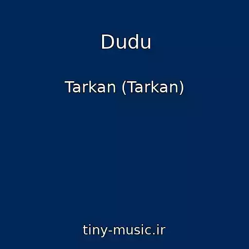 کاور آهنگ Dudu از Tarkan (Tarkan)