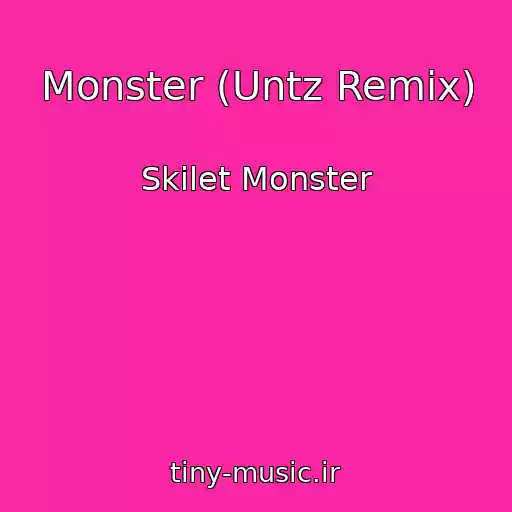 کاور آهنگ Monster (Untz Remix) از Skilet Monster