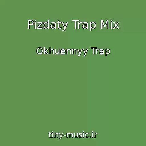 کاور آهنگ Pizdaty Trap Mix از Okhuennyy Trap