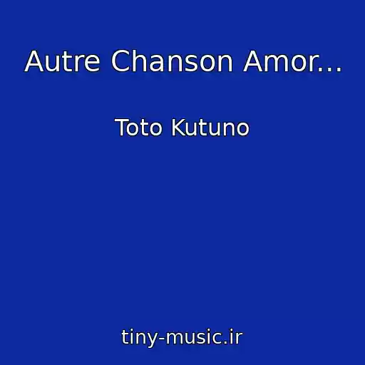 کاور آهنگ Autre Chanson Amor... از Toto Kutuno