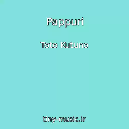کاور آهنگ Pappuri از Toto Kutuno