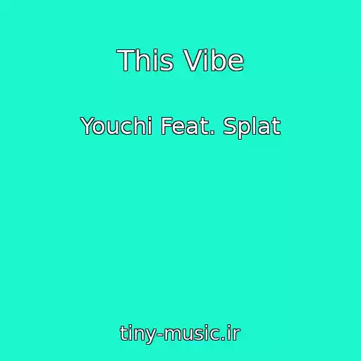 کاور آهنگ This Vibe از Youchi Feat. Splat