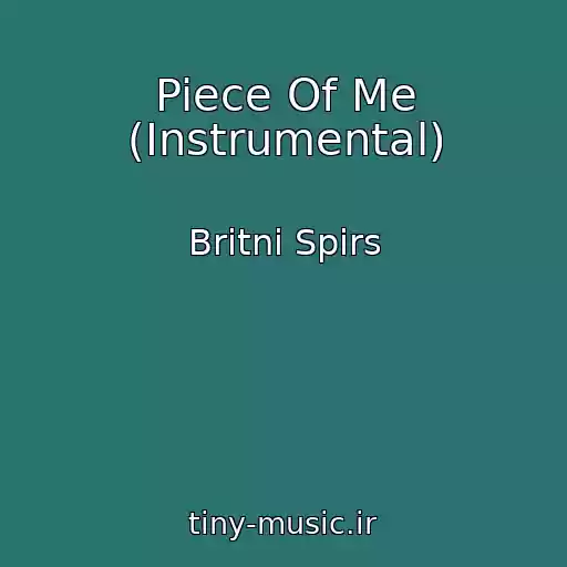 کاور آهنگ Piece Of Me (Instrumental) از Britni Spirs