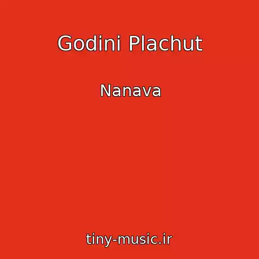 کاور آهنگ Godini Plachut از Nanava