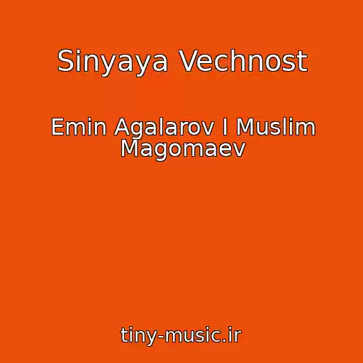 کاور آهنگ Sinyaya Vechnost از Emin Agalarov I Muslim Magomaev