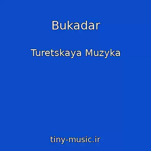 کاور آهنگ Bukadar از Turetskaya Muzyka