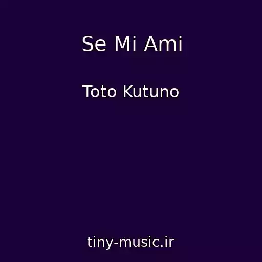 کاور آهنگ Se Mi Ami از Toto Kutuno