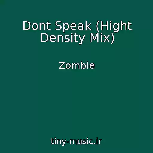 کاور آهنگ Dont Speak (Hight Density Mix) از Zombie