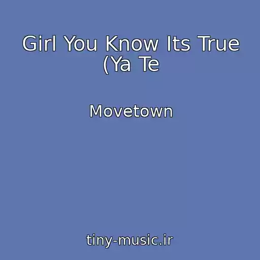 کاور آهنگ Girl You Know Its True (Ya Te از Movetown