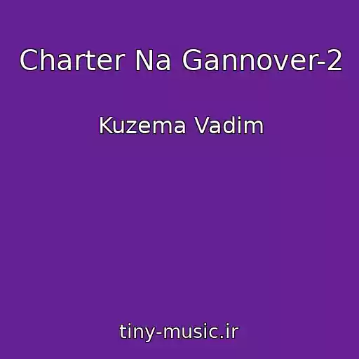 کاور آهنگ Charter Na Gannover-2 از Kuzema Vadim