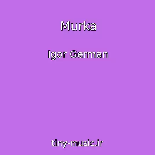 کاور آهنگ Murka از Igor German