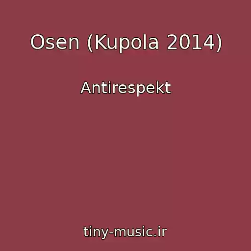 کاور آهنگ Osen (Kupola 2014) از Antirespekt