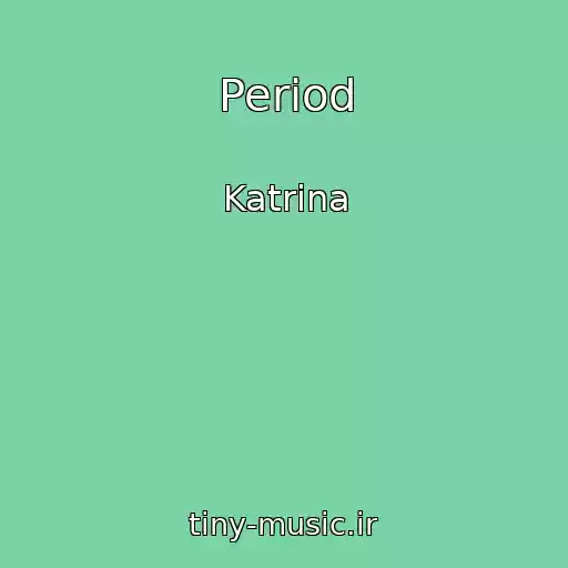 کاور آهنگ Period از Katrina
