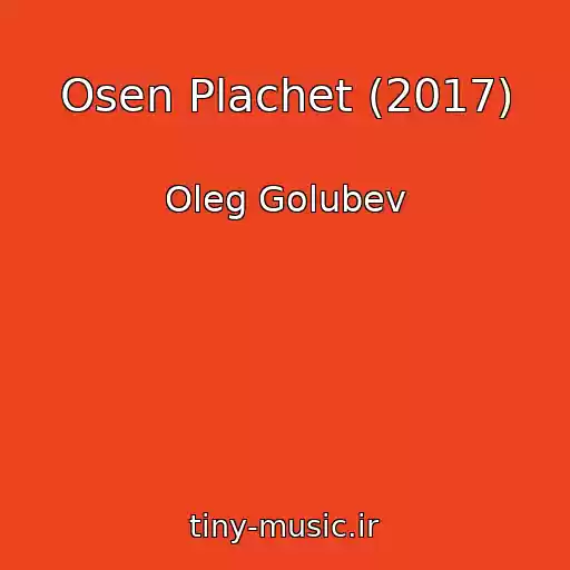 کاور آهنگ Osen Plachet (2017) از Oleg Golubev