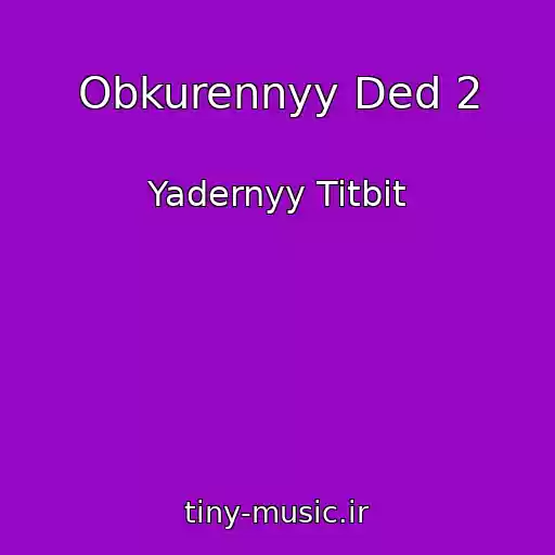 کاور آهنگ Obkurennyy Ded 2 از Yadernyy Titbit