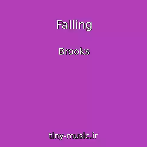 کاور آهنگ Falling از Brooks