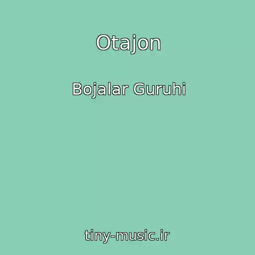 کاور آهنگ Otajon از Bojalar Guruhi