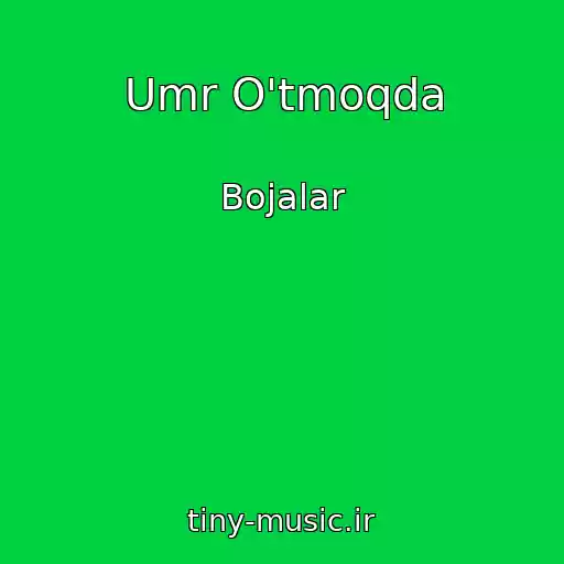 کاور آهنگ Umr O'tmoqda از Bojalar