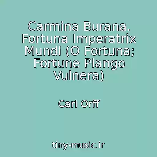 کاور آهنگ Carmina Burana. Fortuna Imperatrix Mundi (O Fortuna; Fortune Plango Vulnera) از Carl Orff