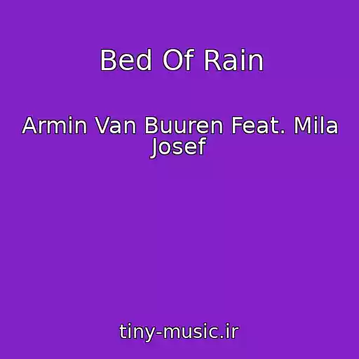 کاور آهنگ Bed Of Rain از Armin Van Buuren Feat. Mila Josef