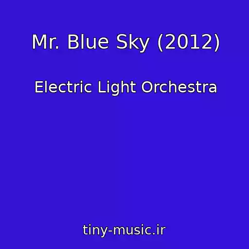 کاور آهنگ Mr. Blue Sky (2012) از Electric Light Orchestra