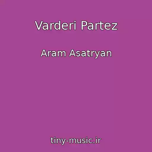 کاور آهنگ Varderi Partez از Aram Asatryan