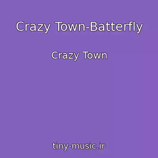 کاور آهنگ Crazy Town-Batterfly از Crazy Town