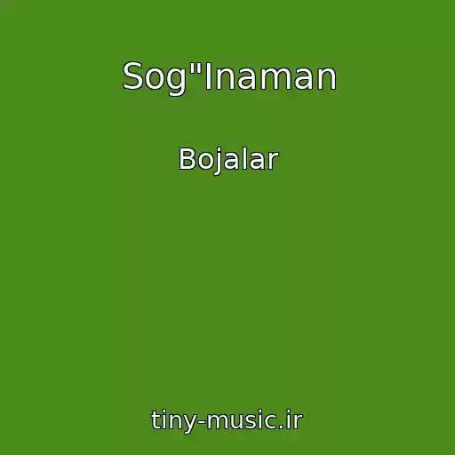 کاور آهنگ Sog"Inaman از Bojalar