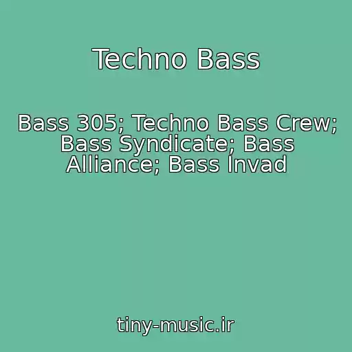 کاور آهنگ Techno Bass از Bass 305; Techno Bass Crew; Bass Syndicate; Bass Alliance; Bass Invad