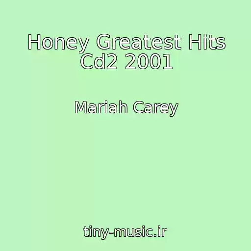 کاور آهنگ Honey Greatest Hits Cd2 2001 از Mariah Carey