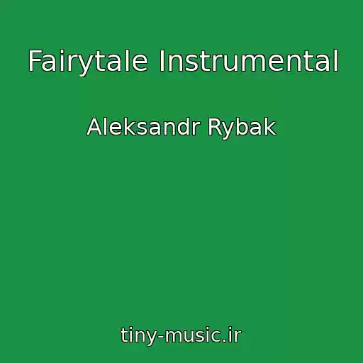 کاور آهنگ Fairytale Instrumental از Aleksandr Rybak