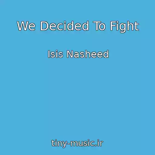 کاور آهنگ We Decided To Fight از Isis Nasheed