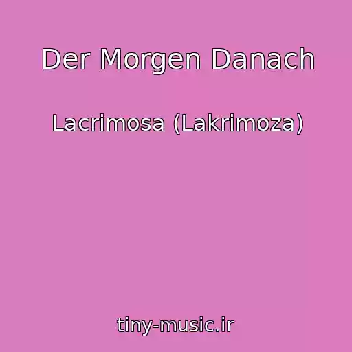 کاور آهنگ Der Morgen Danach از Lacrimosa (Lakrimoza)