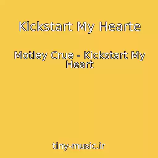 کاور آهنگ Kickstart My Hearte از Motley Crue - Kickstart My Heart