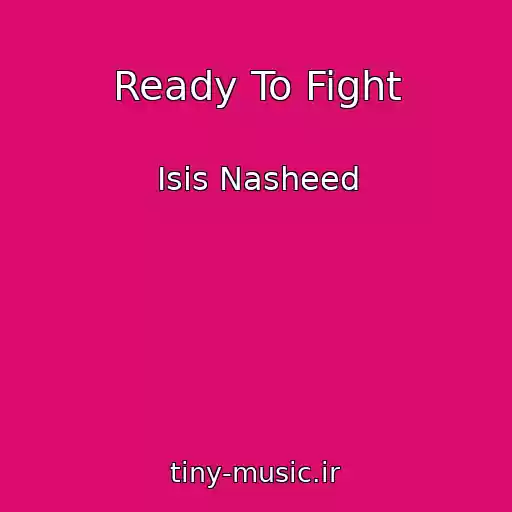 کاور آهنگ Ready To Fight از Isis Nasheed