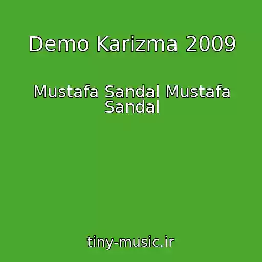کاور آهنگ Demo Karizma 2009 از Mustafa Sandal Mustafa Sandal