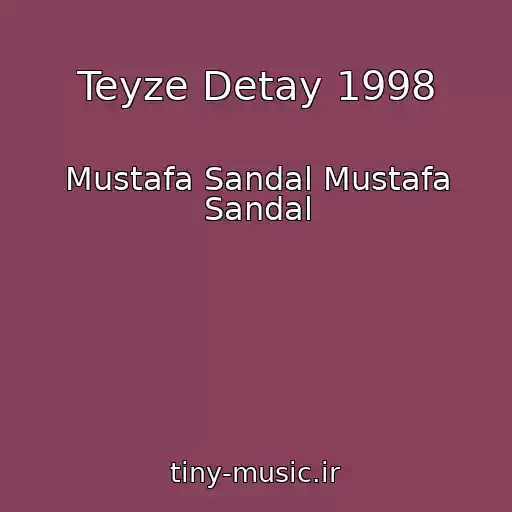 کاور آهنگ Teyze Detay 1998 از Mustafa Sandal Mustafa Sandal