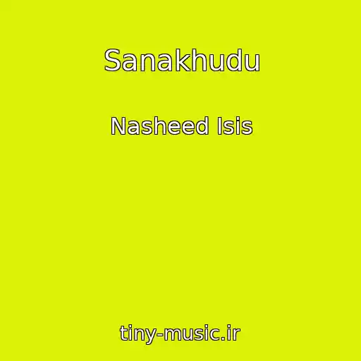 کاور آهنگ Sanakhudu از Nasheed Isis