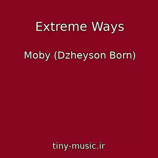 کاور آهنگ Extreme Ways از Moby (Dzheyson Born)