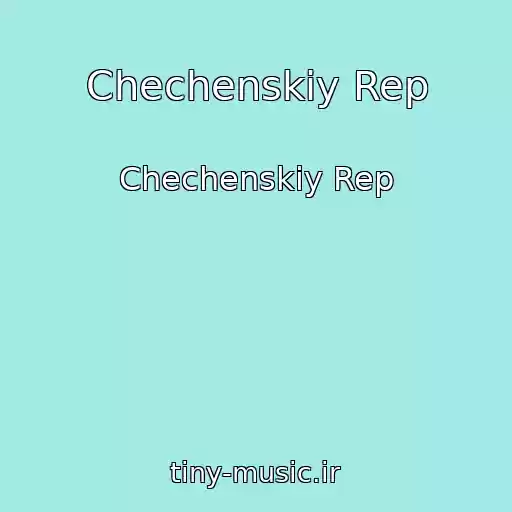 کاور آهنگ Chechenskiy Rep از Chechenskiy Rep