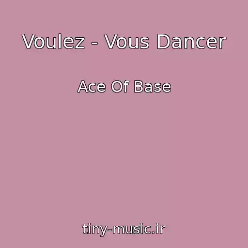 کاور آهنگ Voulez - Vous Dancer از Ace Of Base