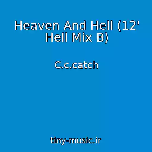 کاور آهنگ Heaven And Hell (12' Hell Mix B) از C.c.catch