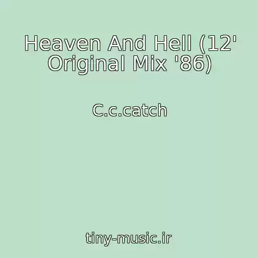 کاور آهنگ Heaven And Hell (12' Original Mix '86) از C.c.catch