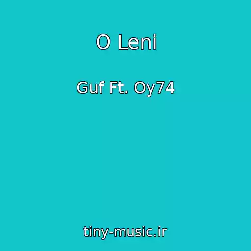 کاور آهنگ O Leni از Guf Ft. Oy74