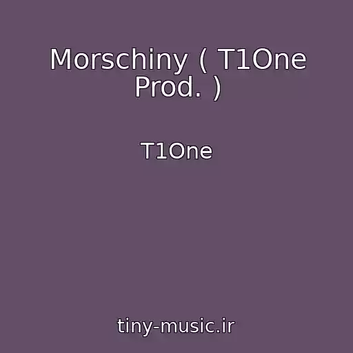 کاور آهنگ Morschiny ( T1One Prod. ) از T1One