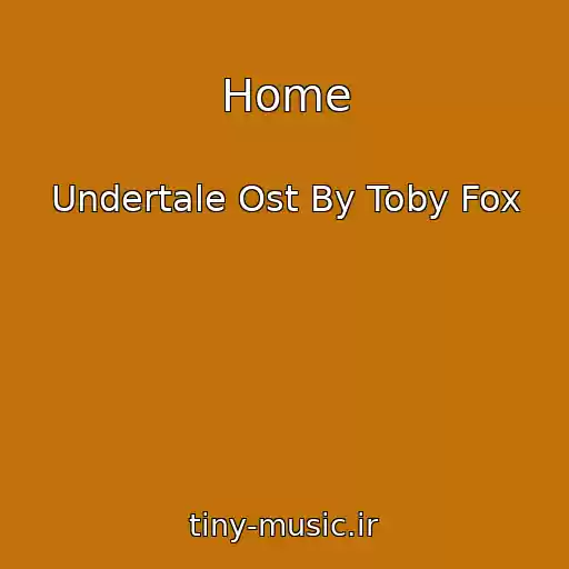 کاور آهنگ Home از Undertale Ost By Toby Fox
