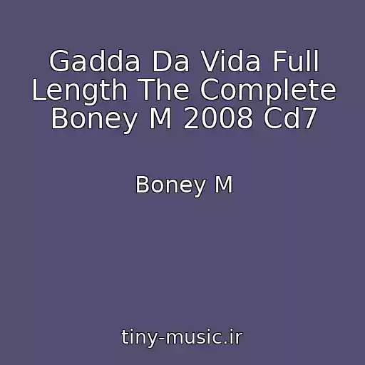 کاور آهنگ Gadda Da Vida Full Length The Complete Boney M 2008 Cd7 از Boney M