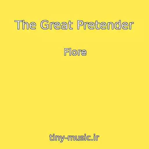 کاور آهنگ The Great Pretender از Flore